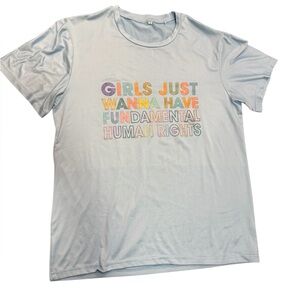 Girls Just Wanna Have Fundamental Human Rights Light Blue Graphic Tee- Large fit